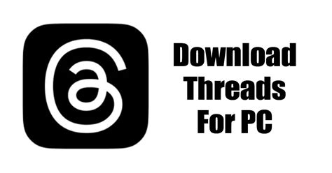 Step 2: Open the SnapThreads. . Download threads